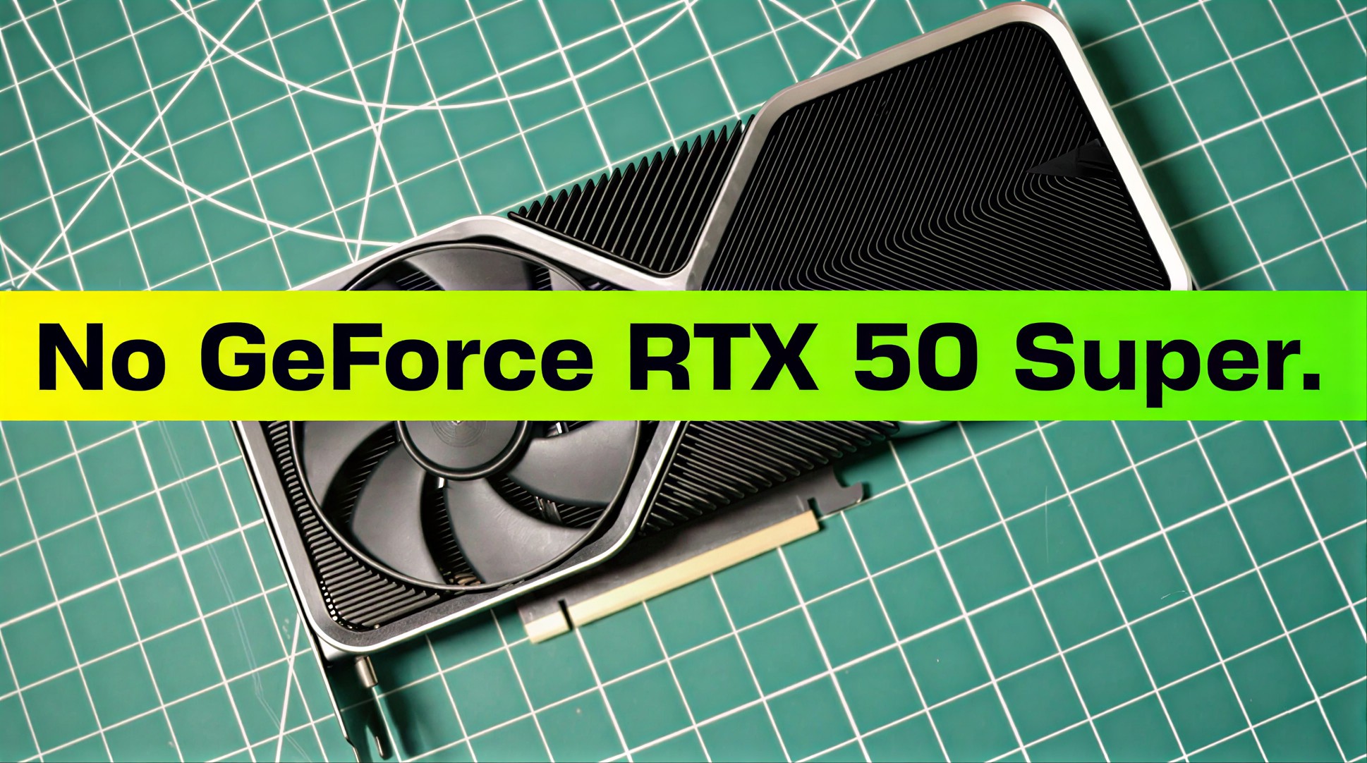 No RTX 50 Super as NVIDIA Skips CES Consumer GPU Reveal for the First Time in 5 Years Nvidia RTX 50 Super Series