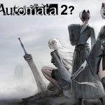 Square Enix Teasing New NieR Automata Content As The Game Celebrates 10 Million Units Sold Nier Automata 2
