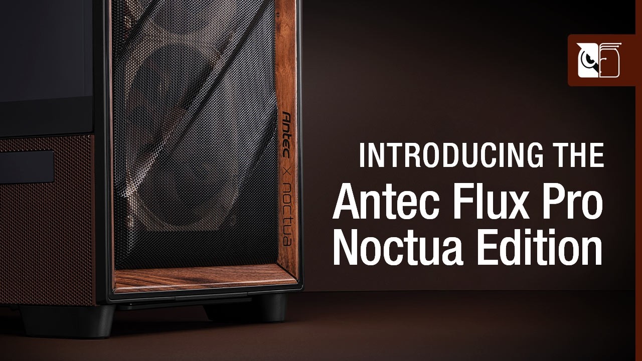 Antec and Noctua Reveal Ultra-Quiet Flux Pro Noctua Edition Case Antec Noctua PC Case