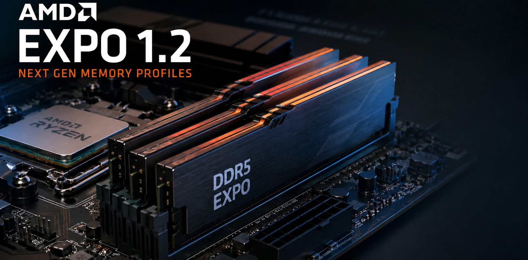 AMD EXPO 1.2 No Longer X870-Exclusive; Supports B850, X670, And B650 Boards AMD EXPO 1.2